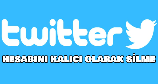 Twitter hesabını kalıcı olarak silme